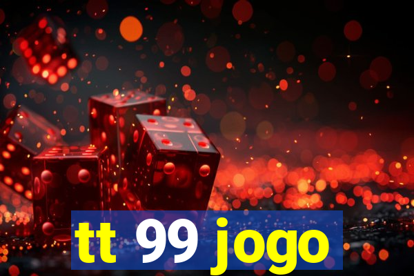 tt 99 jogo